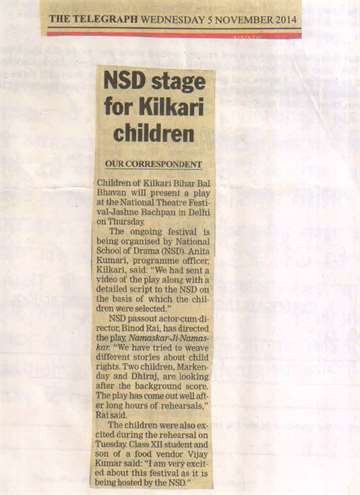 The telegraph 5 nov 2014 Children of kilkari bihar bal bhavan will present a play at the national theatre festival bachpan in delhi